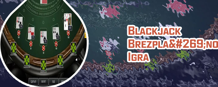 Blackjack Brezplačne igre