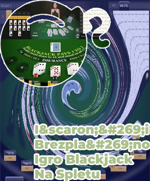 Blackjack Brezplačne igre bonusi